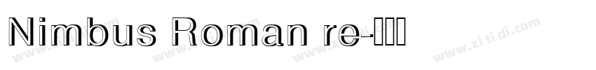 Nimbus Roman re字体转换 Nimbus Roman re字体转换